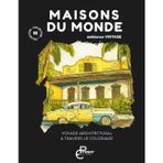 Maisons du monde: coloriage adulte - Voyage architectural à travers le coloriage (Collection les 55 - coloriage pour adulte)