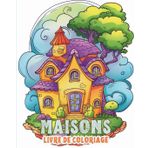 Maisons: Livre de coloriage pour les enfants et les personnes âgées: Redécouvrez la joie du foyer avec des maisons à colorier
