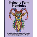 Majestic Farm Mandalas: 50+ detailed farm animal heads in mesmerizing zentangle art