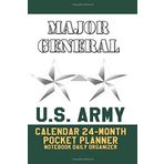 Major General U.S. Army Calendar: 24-Month Pocket Planner Notebook Daily Organizer