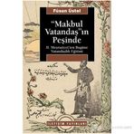MAKBUL VATANDAŞ'IN PEŞİNDE II. MEŞRUTİYET'TEN BUGÜNE VATANDAŞLIK EĞİTİMİ - FÜSUN ÜSTEL