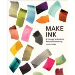 Make Ink: A Forager’s Guide to Natural Inkmaking