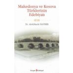 MAKEDONYA VE KOSOVA TÜRKLERİNİN EDEBİYATI - ABDÜLKADİR HAYBER