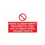 Makina Çalışırken... Uyarı Tabelası - 35x50 Alüminyum Kompozit Panel - M94