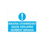 Makina Civarındaki... Uyarı Tabelası - 35x50 Alüminyum Kompozit Panel - M98