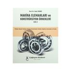 Makina Elemanları ve Konstrüksiyon Örnekleri Cilt 2 - Talat Tevrüz