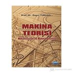 MAKINA TEORISI MEKANIZMALAR VE MAKINA DİNAMİĞİ - ÖZGÜR TURHAN
