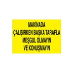 Makinada Çalışırken... Uyarı Tabelası - 35x50 Alüminyum Kompozit Panel - M75