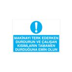 Makınayı Terk Ederken... Uyarı Tabelası - 50x70 Alüminyum Kompozit Panel - M96