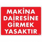 Makine Dairesine Girmek Yasaktır Uyarı Levhası 25x35 Kod1403