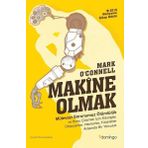 Makine Olmak - Mark o’Connell