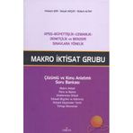 MAKRO İKTİSAT GRUBU ÇÖZÜMLÜ VE KONU ANLATIMLI SORU BANKASI - HÜSEYİN ŞEN;SELÇUK AKÇAY;BÜLENT ALTAY