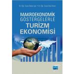Makroekonomik Göstergelerle Turizm Ekonomisi - Nalan Işık - Eda Dineri