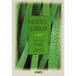 MAKTUL ŞAİRLER - CEMIL ÇİFTÇİ