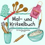 Mal- und Kritzelbuch für Kinder ab 1 Jahr über Küchenutensilien, mit englischer Übersetzung: Große und einfache Bilder | fördert ... Fähigkeiten & Vokabular | ab 1 Jahr