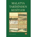 Malatya Tarihinden Kesitler / Göknur Akçadağ