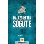Malazgirt'ten Söğüt'e - Ahmet Efe