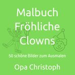 Malbuch Fröhliche Clowns: 50 schöne Bilder zum Ausmalen