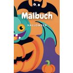 Malbuch Halloween ab 3 Jahren: Mit liebevoll gestalteten, einfachen Motiven können die Kleinen ihre eigenen Bilder farbenfroh gestalten (Ausmalbuch für Kinder, Band 2)