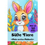 Malbuch: Mein erstes Tiermalbuch - Coloringbook Animals: Geeignet ab 1 Jahr - Enthält 50 Bilder zum ausmalen
