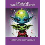 Malbuch "Niedliche Aliens". Willkommen beim "Niedliche Aliens" Malbuch - Ein Galaktisches Malabenteuer für Kinder! 64 wunderschöne Motive zum Ausmalen: ab 5 Jahren, perfekt für Kinder