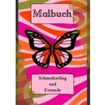 Malbuch Schmetterling und Freunde: Sehr schöne Bilder zum Ausmalen