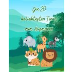 Malbuch Tierische Abenteuer: Das sind die zehn beliebtesten Tiere! Mal dein eigenes Wunderland.: Spaß und Entspannung für Kinder: Mal dein eigenes Tierreich