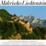 Malerisches Liechtenstein - Bilder einer liebenswerten Landschaft