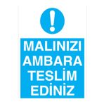 Malınzı Ambara Teslim Ediniz Uyarı Tabelası - 35x50 Alüminyum Kompozit Panel - İRD2
