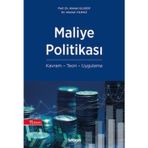 Maliye Politikası Kavram - Teori - Uygulama Prof. Dr. Ahmet Ulusoy,Dr. Hikmet Yılmaz 11. Baskı, Ekim 2024