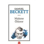 Malone Ölüyor - Samuel Beckett