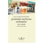 Malta Sürgünlüğünden Gözümün Nurlarına Mektuplar - Ahmet Ağaoğlu