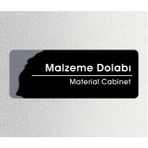 Malzeme Dolabı - Ofis Departman Kapı Isimliği, Yönlendirme Levhası 24X9 cm 4mm - 24 x 9 cm - 1 Adet
