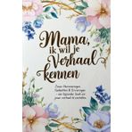 Mama, Ik Wil Je Verhaal Kennen: Jouw herinneringen, gedachten & belevenissen – een bijzonder boek om je levensverhaal te vertellen. Het perfecte cadeau voor Moederdag, een verjaardag of zomaar.