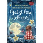 Mama, Papa, lehnt euch zurück: Jetzt lese ich vor!: Ein traumhaftes Erstlesebuch mit 25 Gute Nacht Geschichten I inkl. Hörbuch I von Sonderpädagogen mit dem Förderschwerpunkt Sprache entwickelt