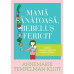 MAMA SANATOASA BEBELUS FERICIT
