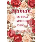 Maman, peux-tu m’aider… ? (Édition Rose Rouge) : Un journal guidé de 214 pages au format 15,2 x 22,9 cm pour conserver l’amour maternel, les leçons de vie et la sagesse familiale
