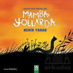 Mamba Yolllarda Nehir Yarar