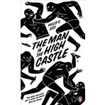 Man in the High Castle - Philip K. Dick
