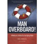 Man Overboard!: A Medical Lifeline for the Aging Male