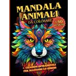 MANDALA ANIMALI DA COLORARE PER ADULTI: Celebra la Mindfulness, immergiti nello splendore terapeutico dei mandala di animali. Questo libro scatena la creatività e promette serenità.