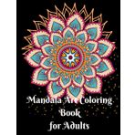 Mandala Art: Coloring Book for Adults