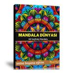 Mandala Dünyası 60 Seçilmiş Mandala Enine Boyuna Eğitim