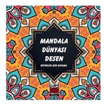 Mandala Dünyası - Desen - Büyükler için Boyama - Elips Kitapları