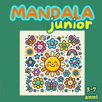 Mandala junior.40 bellissimi e allegri mandala per bambini, vari motivi ,immagini ben chiari.: Una bellissima immersione nel mondo di bambini. Un ... rende sempre più abili nell'uso della matita.