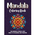 Mandala Stencil Coloring Book for Adults & Teens: 100 Relaxing Mandala Designs to Color | Mindful Art for Stress Relief, Focus & Creativity | Great ... (Laila Brain Books Series for Adults, Band 7)