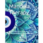 Mandala Therapy: A Relaxing Coloring Book for Stress Relief, Mindfulness & Mental Wellness