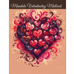 Mandala Valentinstag Malbuch: Verleihen Sie Ihrem Valentinstag eine besondere Note mit diesem wunderschönen Malbuch, das romantische Mandalas mit Herzen, Blumen und anderen Liebesmotiven kombiniert