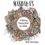Mandalas: A Calming Coloring Book for Adults by Edith Brookes (2016-05-15)