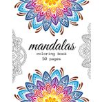 Mandalas - Balsam für die Seele: 50 Motive zum Ausmalen - Stress abbauen - Achtsamkeit fördern - Kreativität entfalten - Dein Begleiter für Entspannung und kreative Momente
